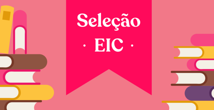 Obras literárias selecionadas, pelo EIC, para leitura
