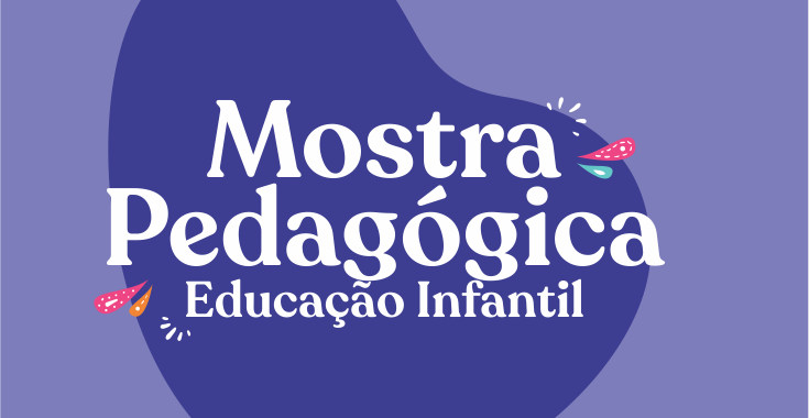 3ª Mostra Pedagógica da Ed. Infantil